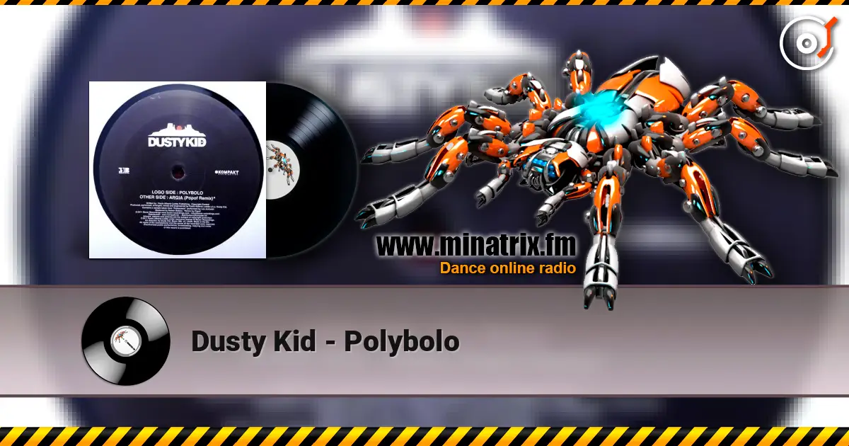Dusty Kid - Polybolo жоғары сапада онлайн тыңдау | Minatrix.FM
