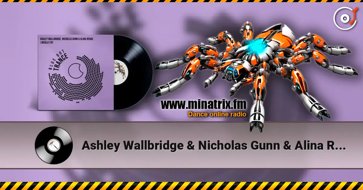 Ashley Wallbridge & Nicholas Gunn & Alina Renae - I Would Try жоғары сапада онлайн тыңдау | Minatrix.FM