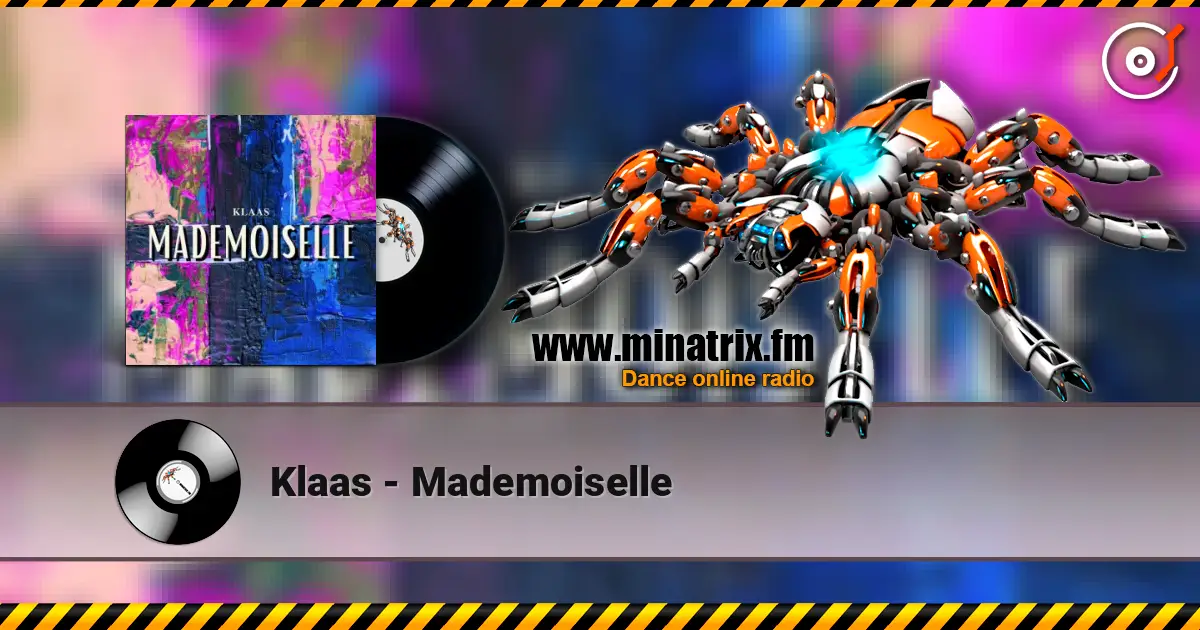 Klaas - Mademoiselle жоғары сапада онлайн тыңдау | Minatrix.FM