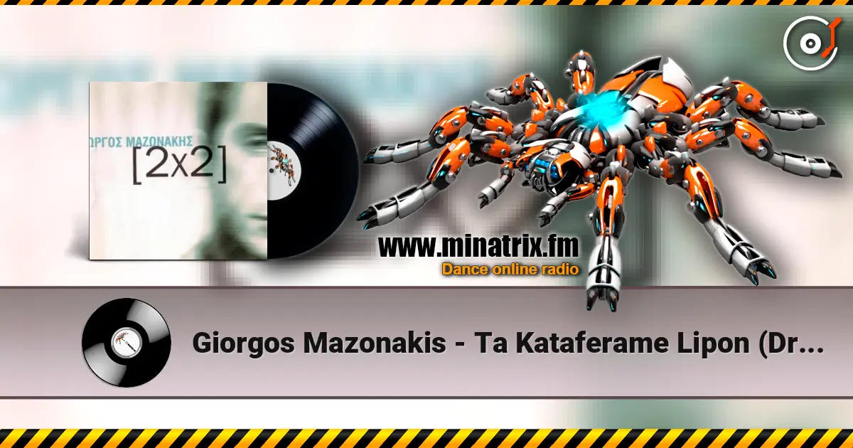 Giorgos Mazonakis - Ta Kataferame Lipon (Dr. Andrew Mix) жоғары сапада онлайн тыңдау | Minatrix.FM
