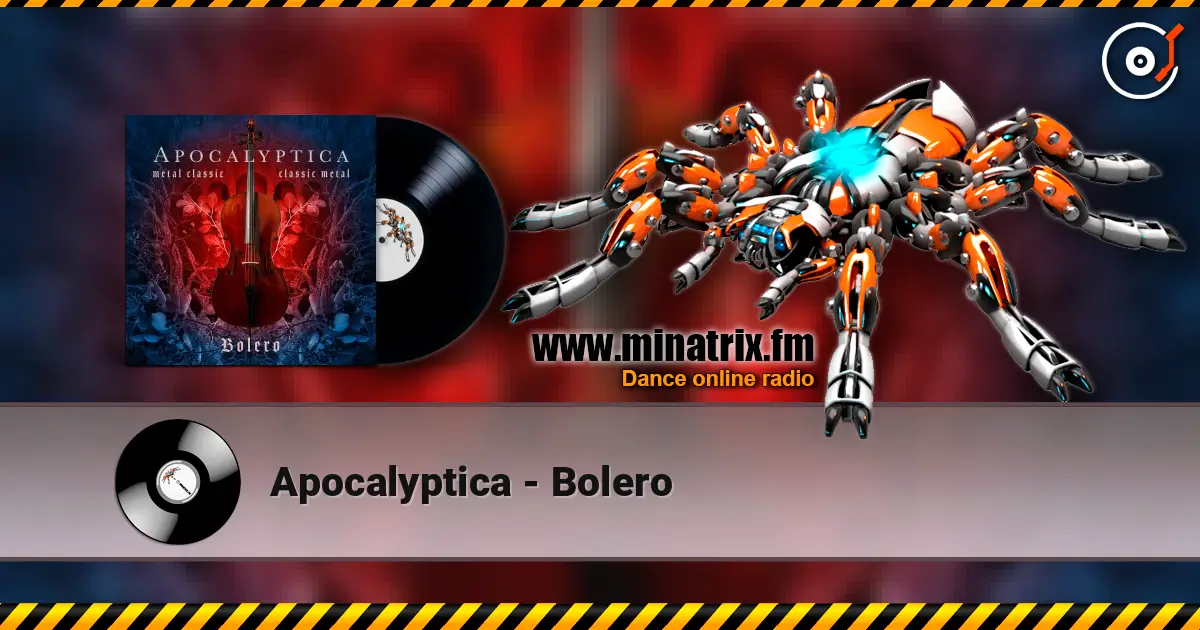 Apocalyptica - Bolero жоғары сапада онлайн тыңдау | Minatrix.FM