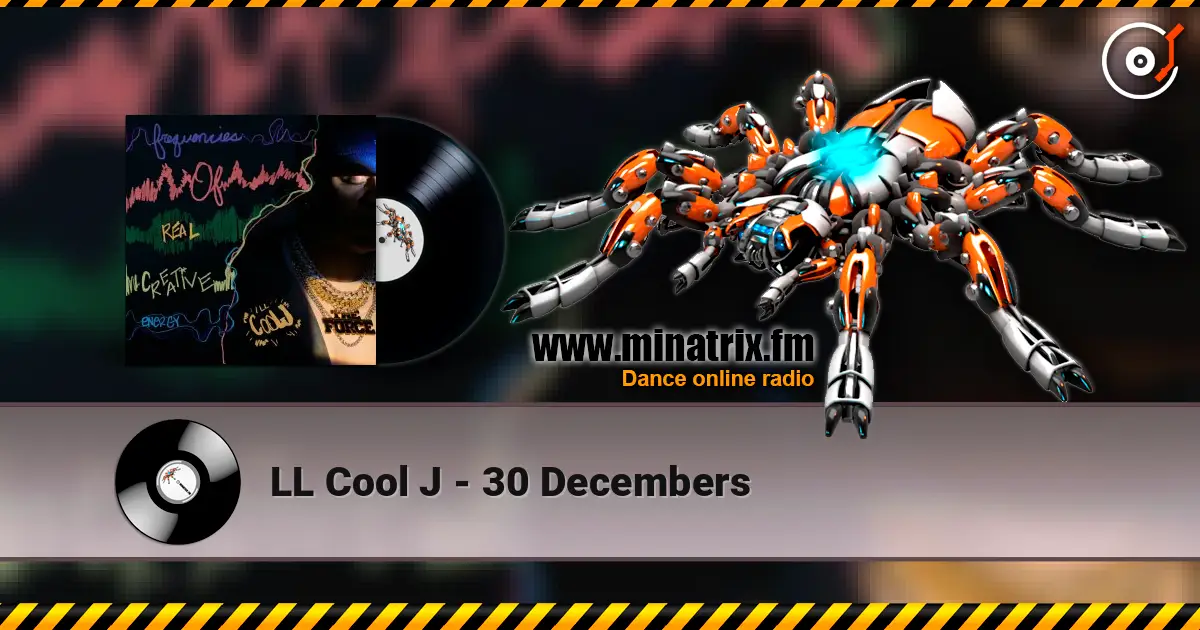 LL Cool J - 30 Decembers жоғары сапада онлайн тыңдау | Minatrix.FM