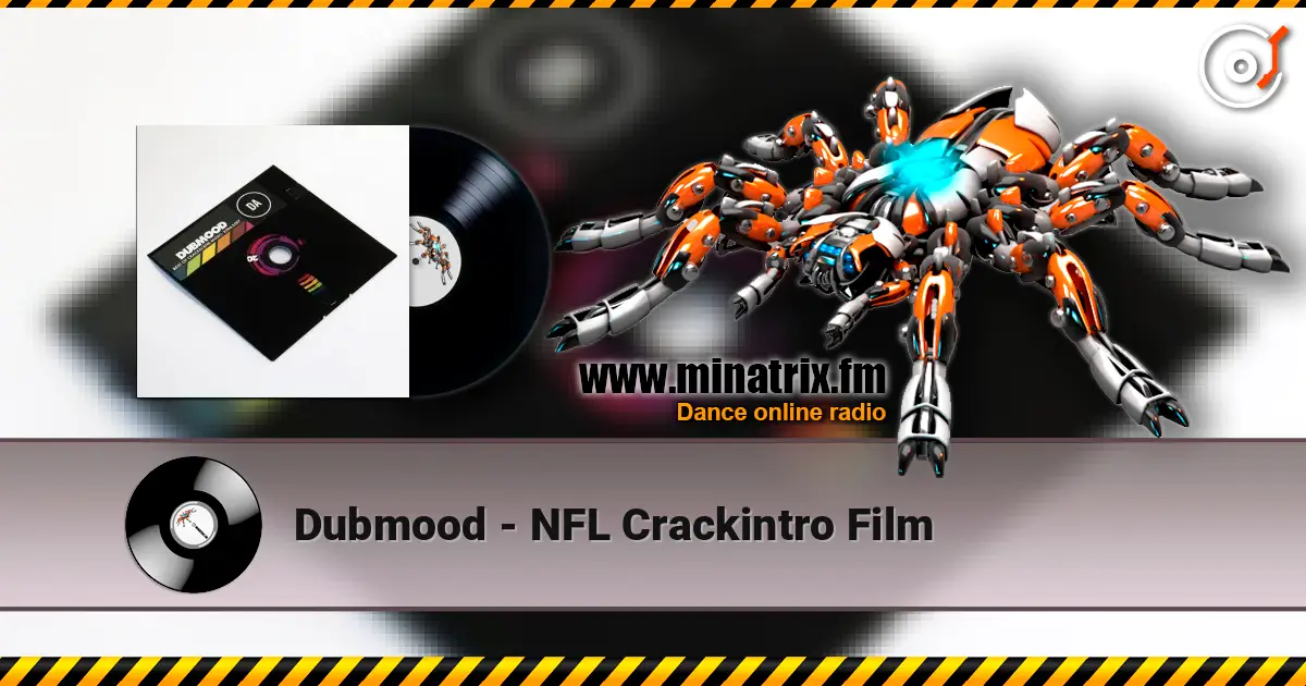 Dubmood - NFL Crackintro Film жоғары сапада онлайн тыңдау | Minatrix.FM