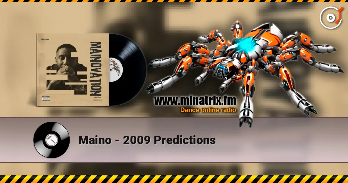 Maino - 2009 Predictions жоғары сапада онлайн тыңдау | Minatrix.FM