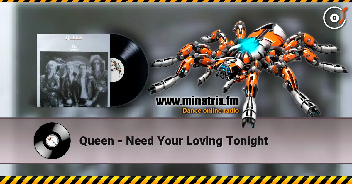 Queen - Need Your Loving Tonight жоғары сапада онлайн тыңдау | Minatrix.FM