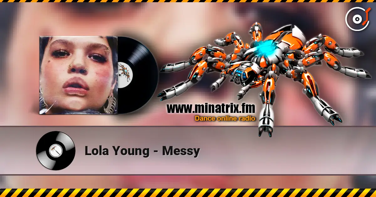 Lola Young - Messy жоғары сапада онлайн тыңдау | Minatrix.FM