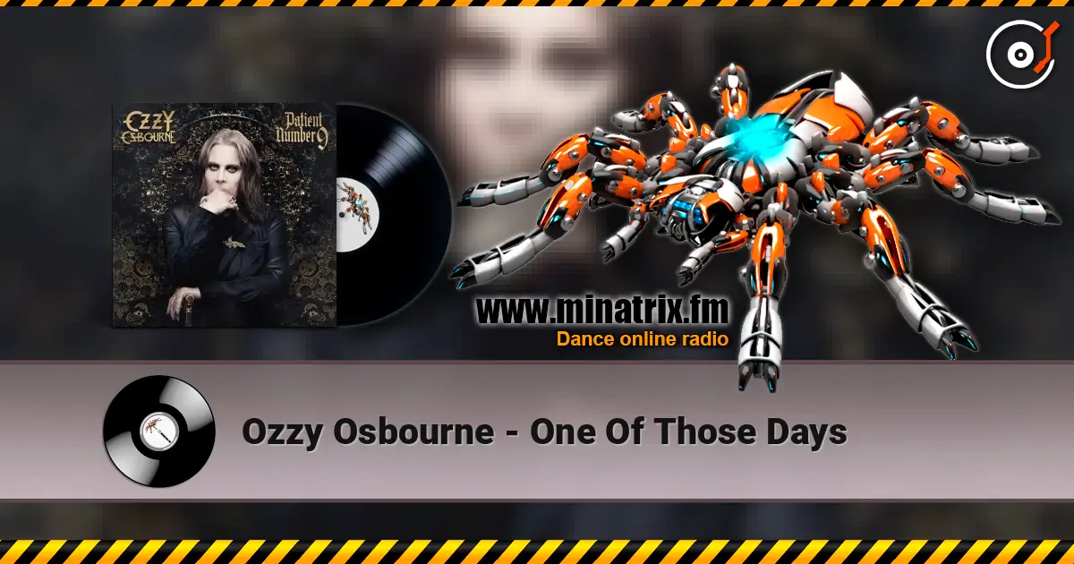 Ozzy Osbourne - One Of Those Days жоғары сапада онлайн тыңдау | Minatrix.FM
