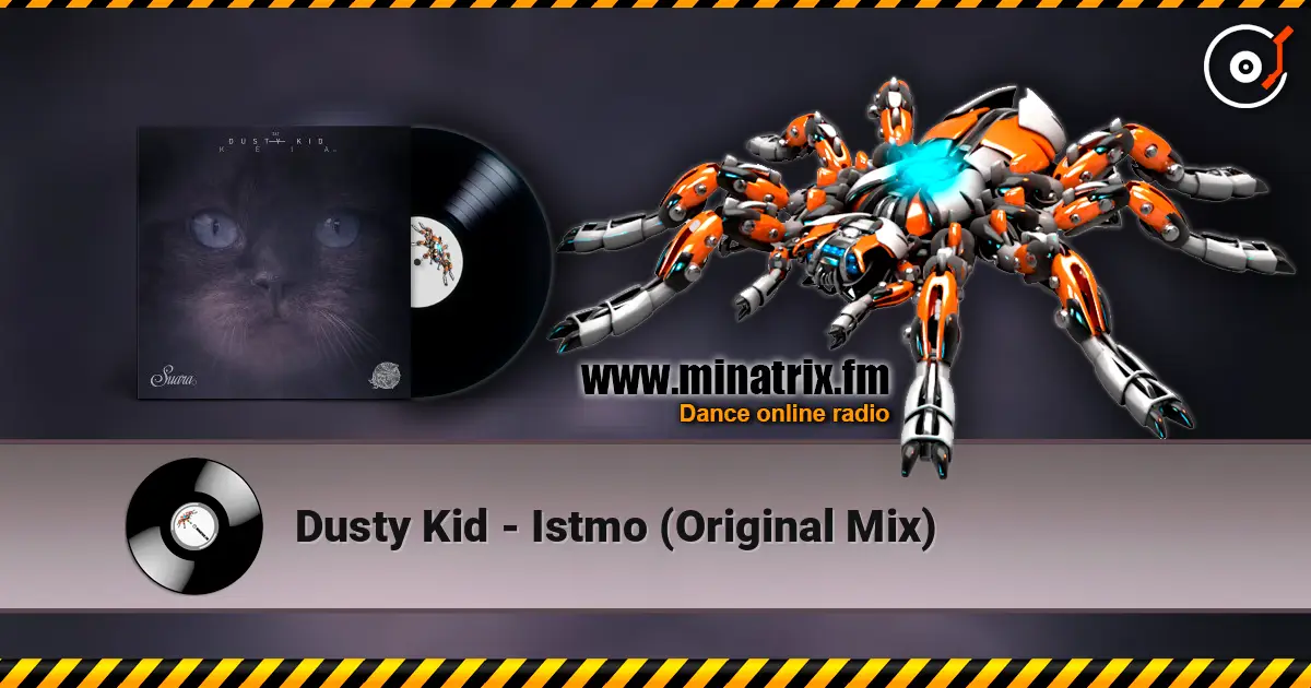 Dusty Kid - Istmo (Original Mix) жоғары сапада онлайн тыңдау | Minatrix.FM