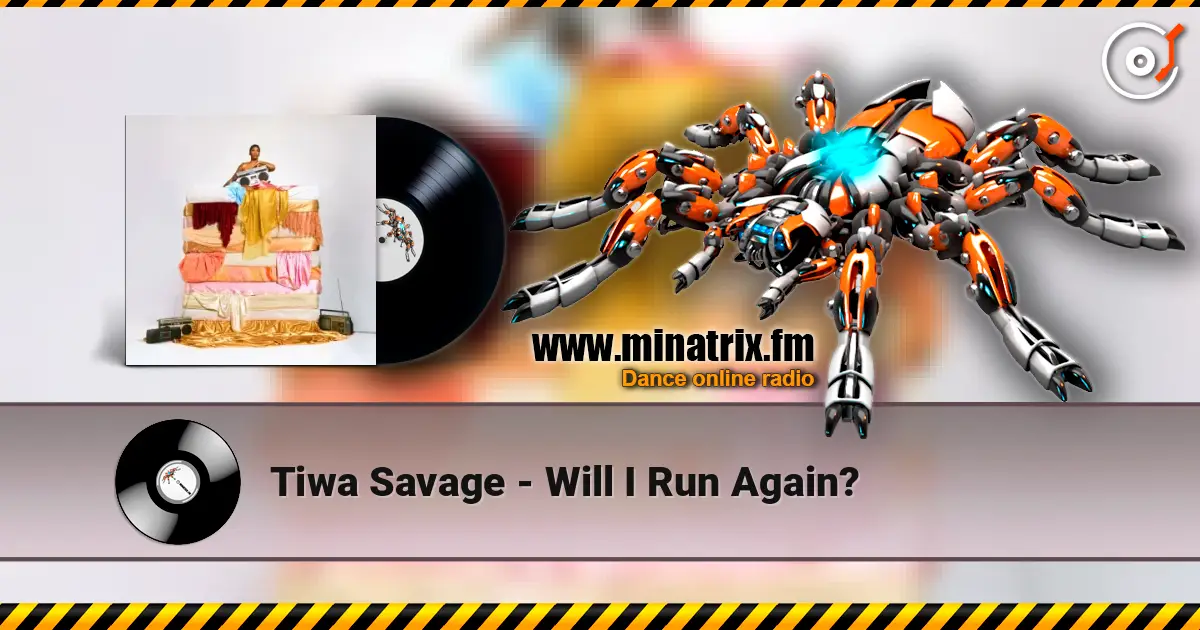 Tiwa Savage - Will I Run Again? жоғары сапада онлайн тыңдау | Minatrix.FM