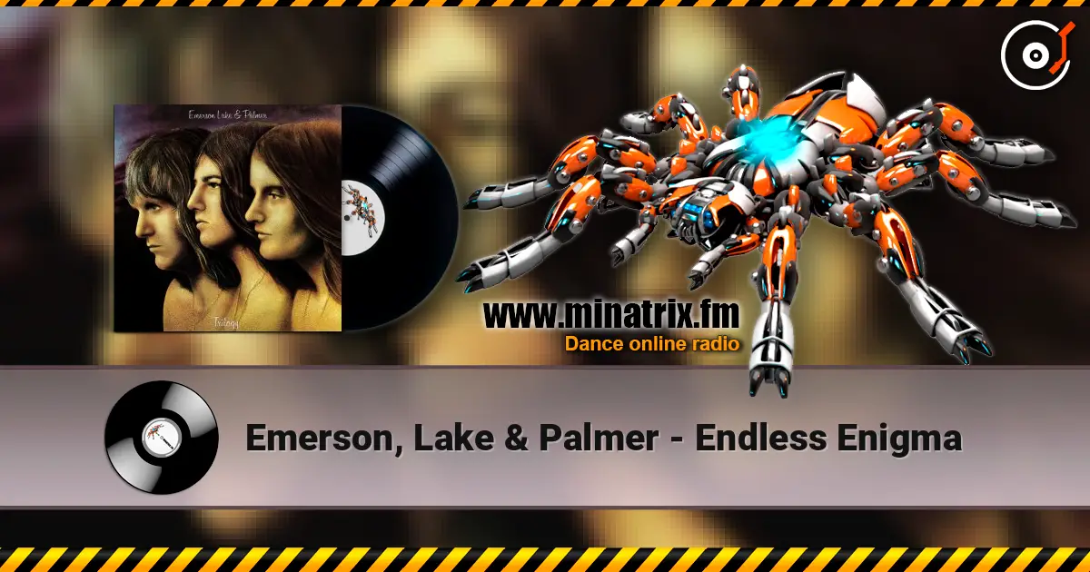 Emerson, Lake & Palmer - Endless Enigma жоғары сапада онлайн тыңдау | Minatrix.FM