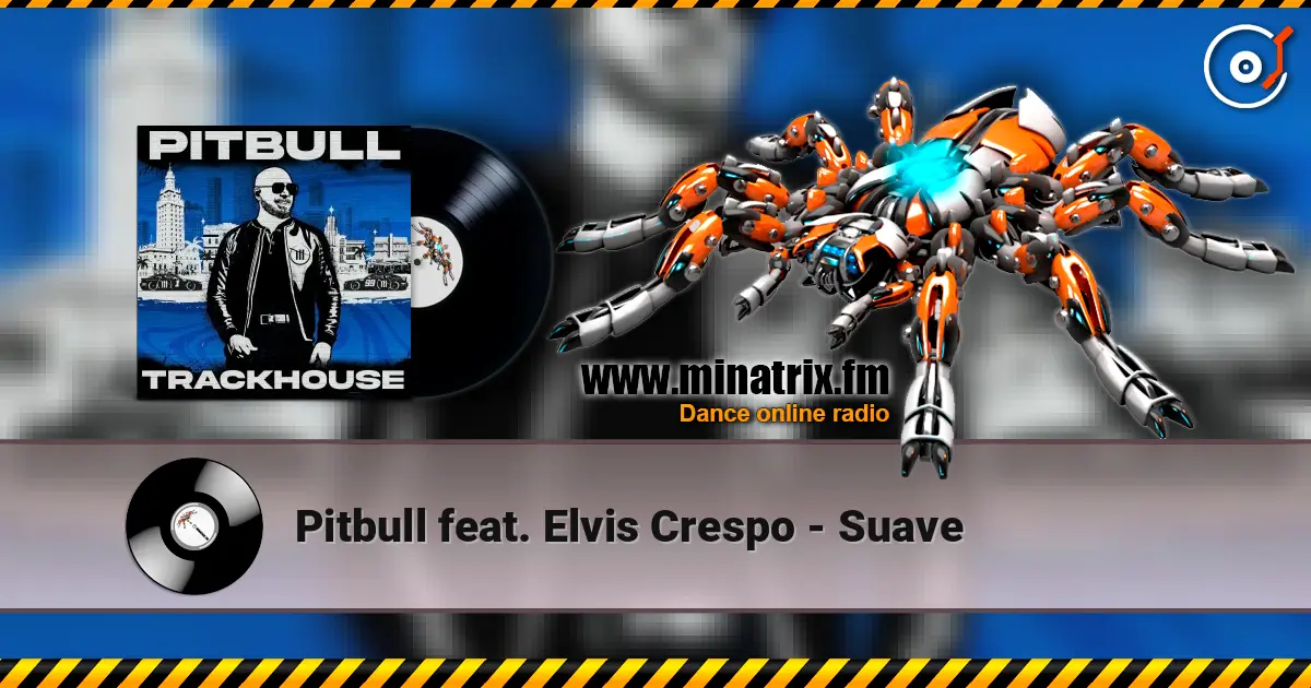 Pitbull feat. Elvis Crespo - Suave жоғары сапада онлайн тыңдау | Minatrix.FM