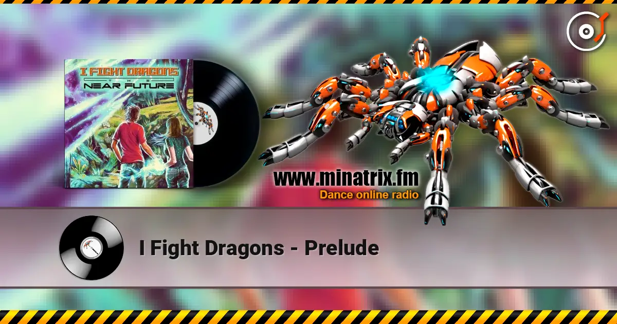 I Fight Dragons - Prelude жоғары сапада онлайн тыңдау | Minatrix.FM