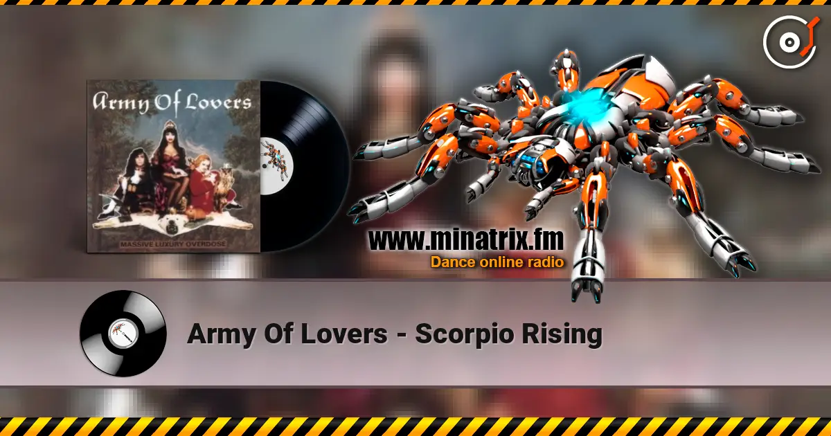 Army Of Lovers - Scorpio Rising жоғары сапада онлайн тыңдау | Minatrix.FM