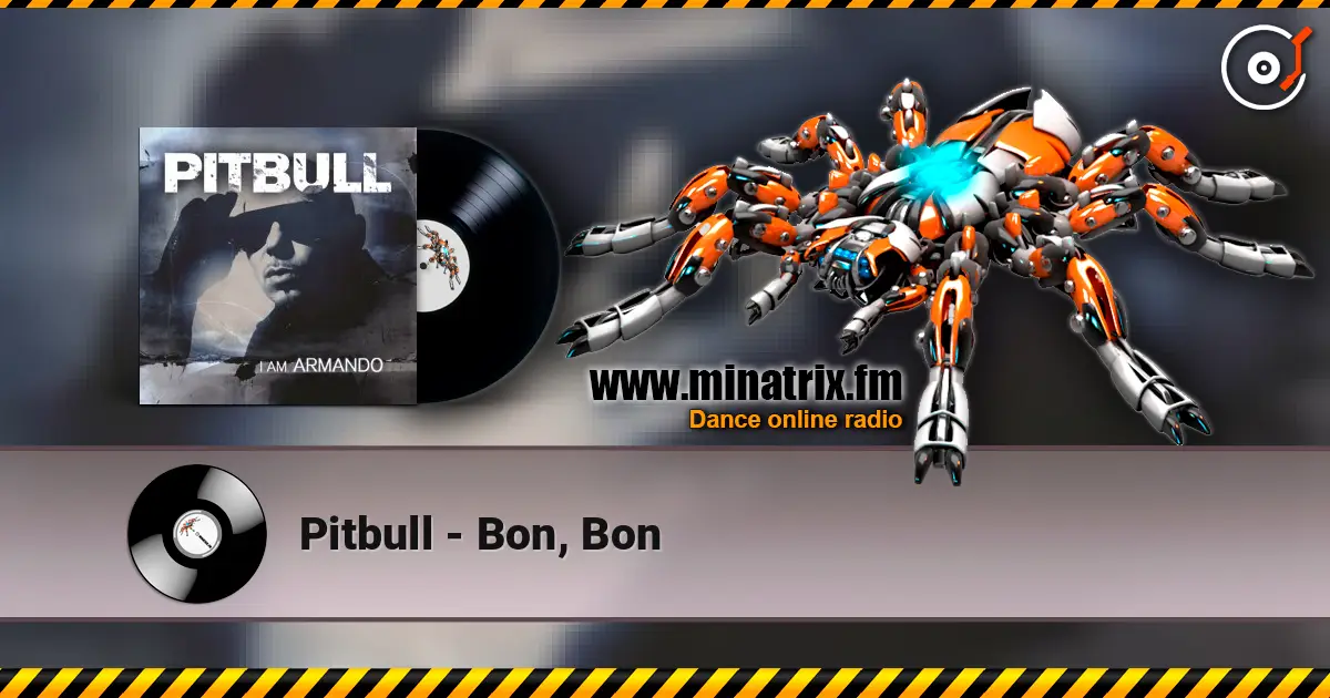 Pitbull - Bon, Bon жоғары сапада онлайн тыңдау | Minatrix.FM