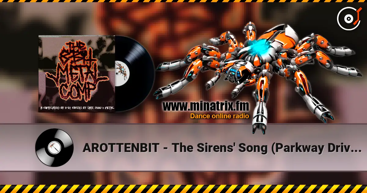 AROTTENBIT - The Sirens' Song (Parkway Drive cover) жоғары сапада онлайн тыңдау | Minatrix.FM