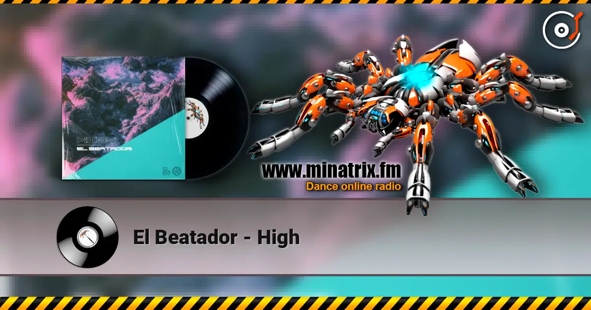 El Beatador - High жоғары сапада онлайн тыңдау | Minatrix.FM