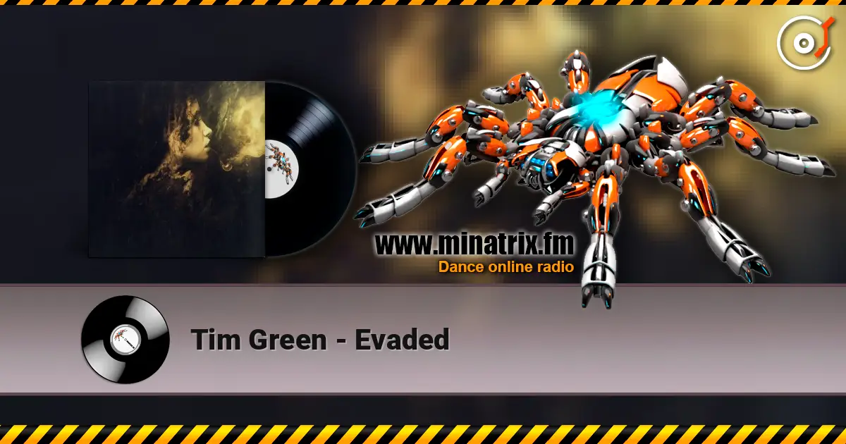 Tim Green - Evaded жоғары сапада онлайн тыңдау | Minatrix.FM