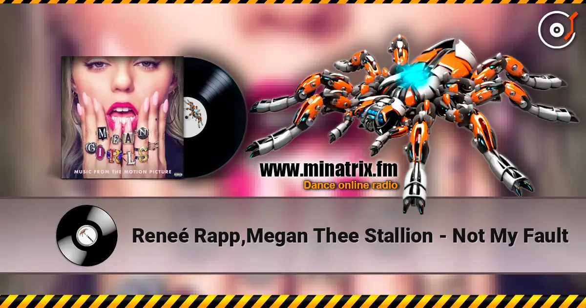 Reneé Rapp,Megan Thee Stallion - Not My Fault жоғары сапада онлайн тыңдау | Minatrix.FM