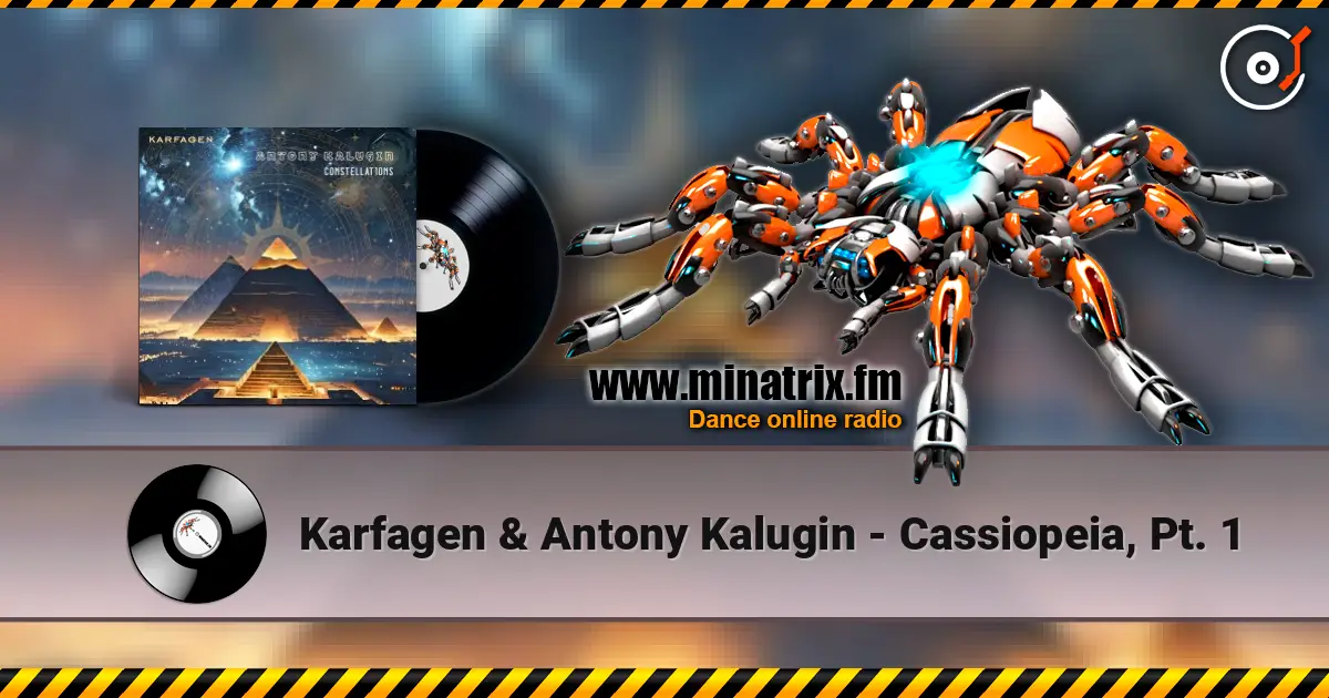 Karfagen & Antony Kalugin - Cassiopeia, Pt. 1 жоғары сапада онлайн тыңдау | Minatrix.FM