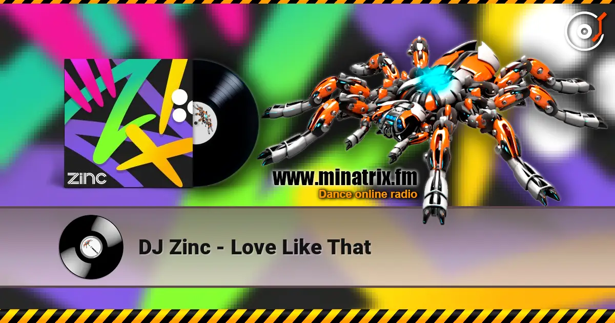 DJ Zinc - Love Like That жоғары сапада онлайн тыңдау | Minatrix.FM