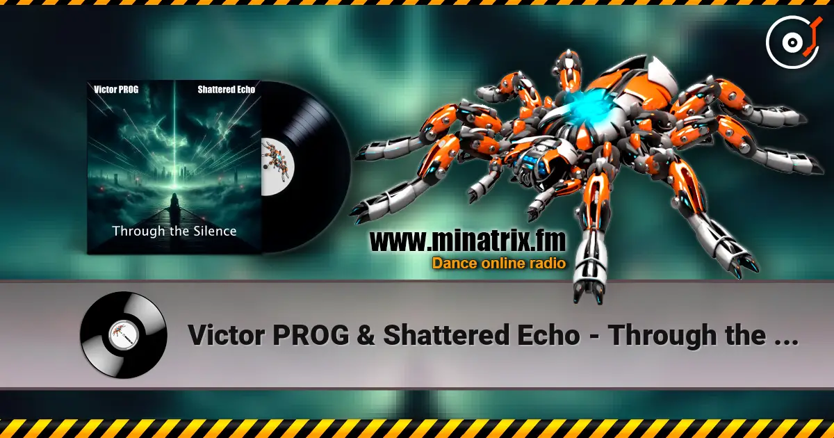 Victor PROG &  Shattered Echo - Through the Silence жоғары сапада онлайн тыңдау | Minatrix.FM