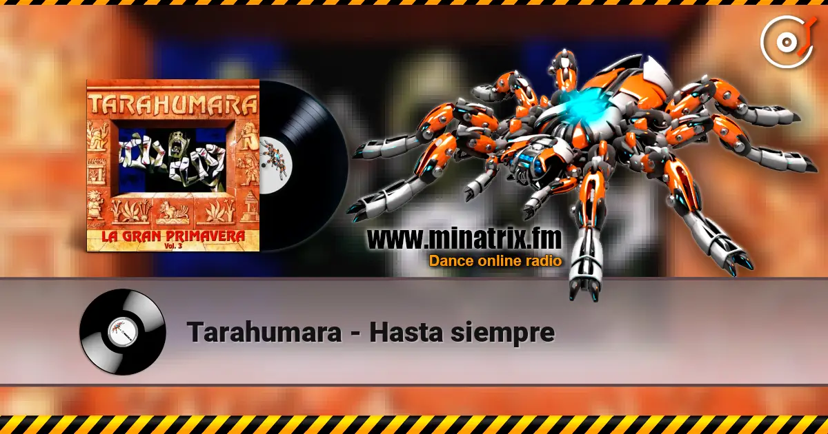 Tarahumara - Hasta siempre жоғары сапада онлайн тыңдау | Minatrix.FM