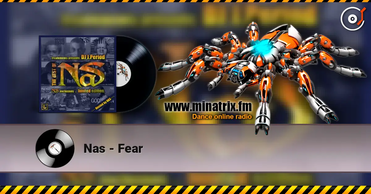 Nas - Fear жоғары сапада онлайн тыңдау | Minatrix.FM