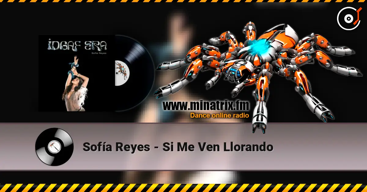 Sofía Reyes - Si Me Ven Llorando жоғары сапада онлайн тыңдау | Minatrix.FM