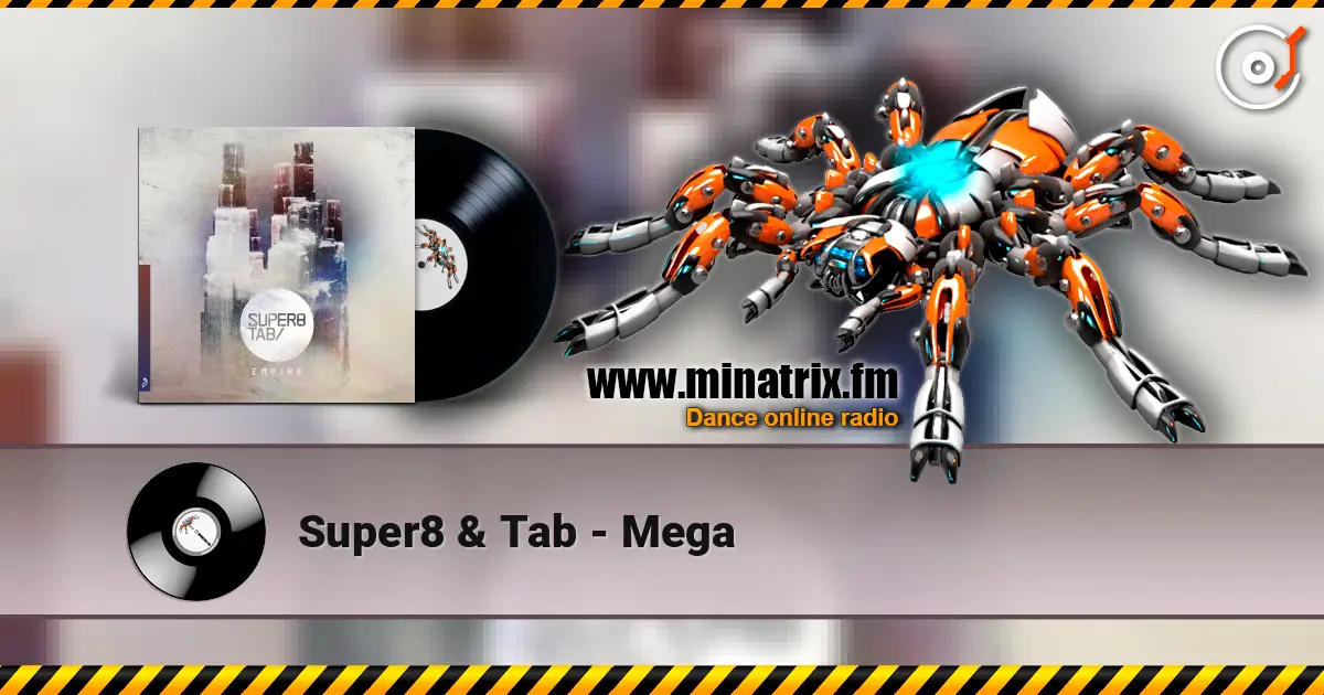 Super8 & Tab - Mega жоғары сапада онлайн тыңдау | Minatrix.FM