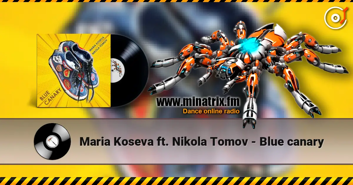 Maria Koseva ft. Nikola Tomov - Blue canary жоғары сапада онлайн тыңдау | Minatrix.FM