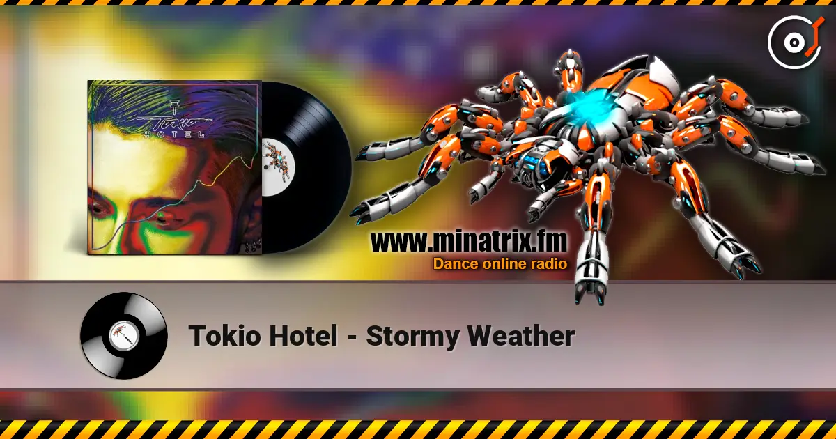 Tokio Hotel - Stormy Weather жоғары сапада онлайн тыңдау | Minatrix.FM