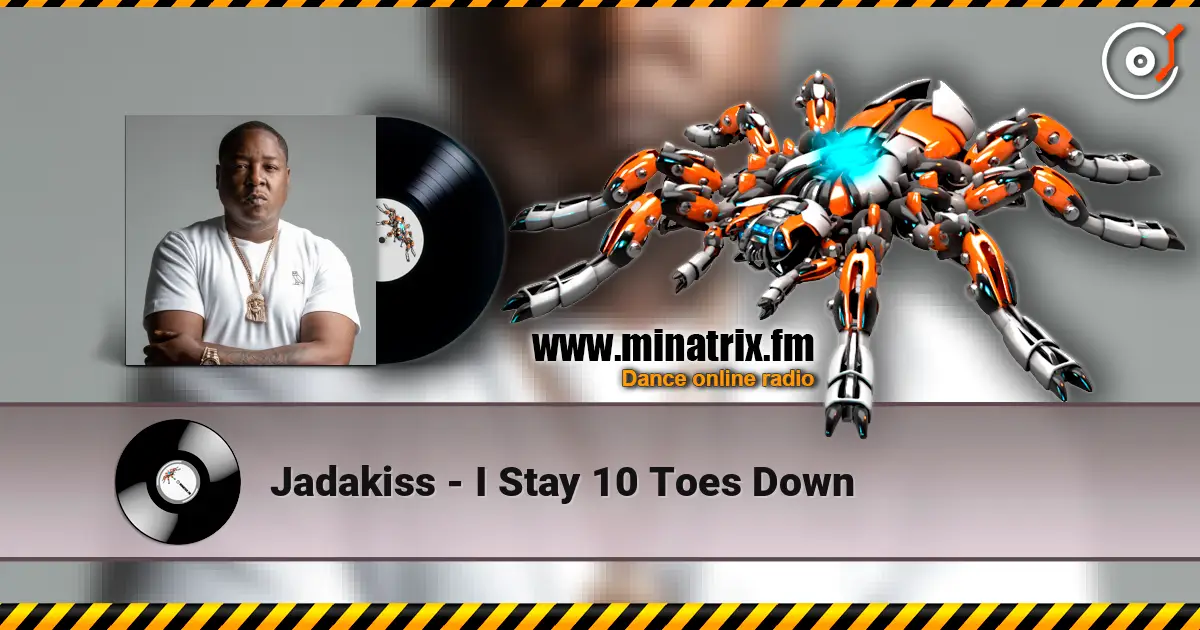 Jadakiss - I Stay 10 Toes Down жоғары сапада онлайн тыңдау | Minatrix.FM