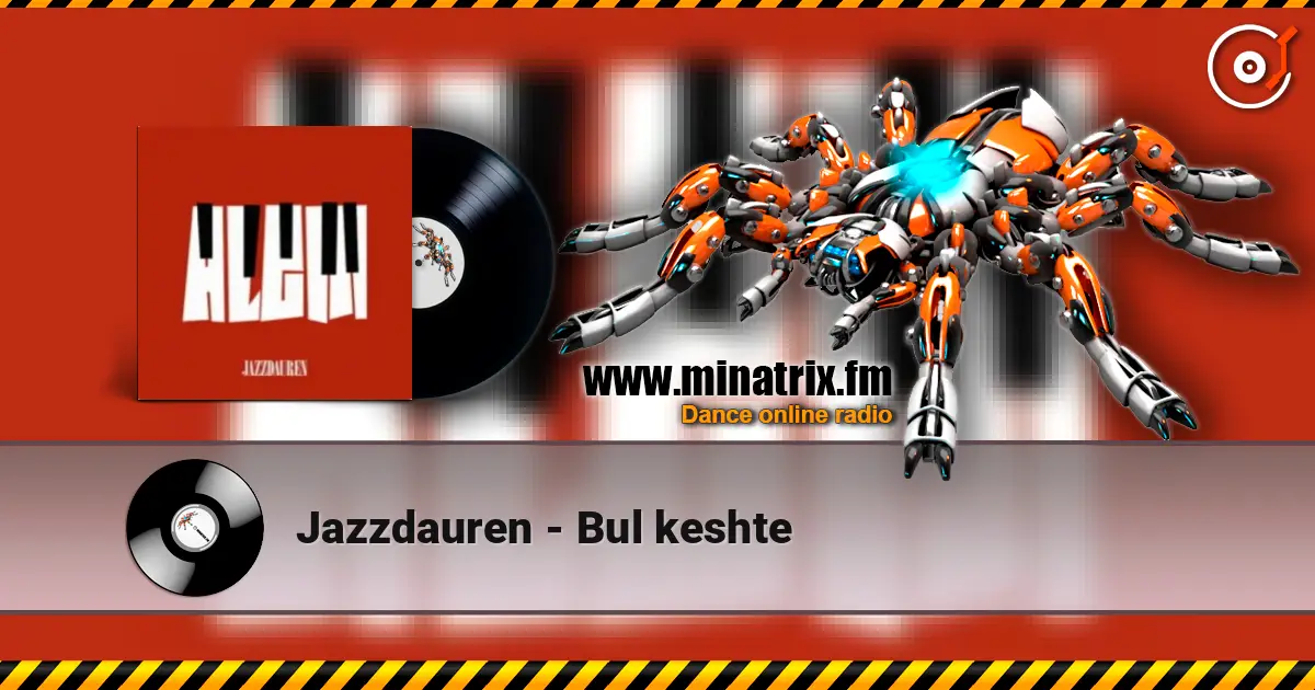 Jazzdauren - Bul keshte жоғары сапада онлайн тыңдау | Minatrix.FM
