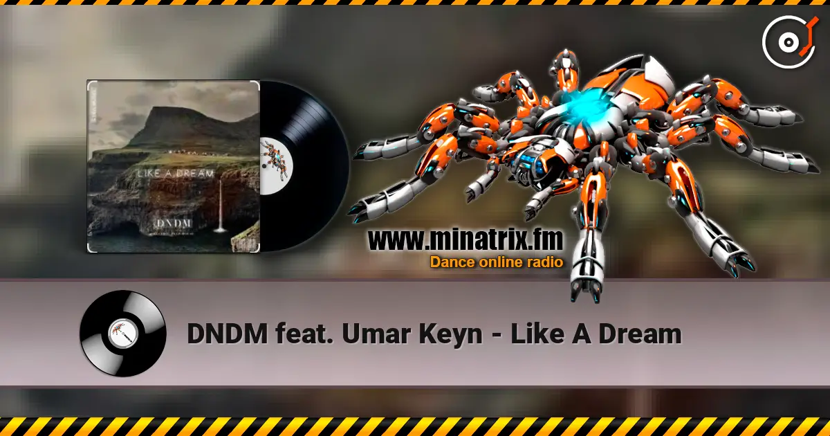 DNDM feat. Umar Keyn - Like A Dream жоғары сапада онлайн тыңдау | Minatrix.FM