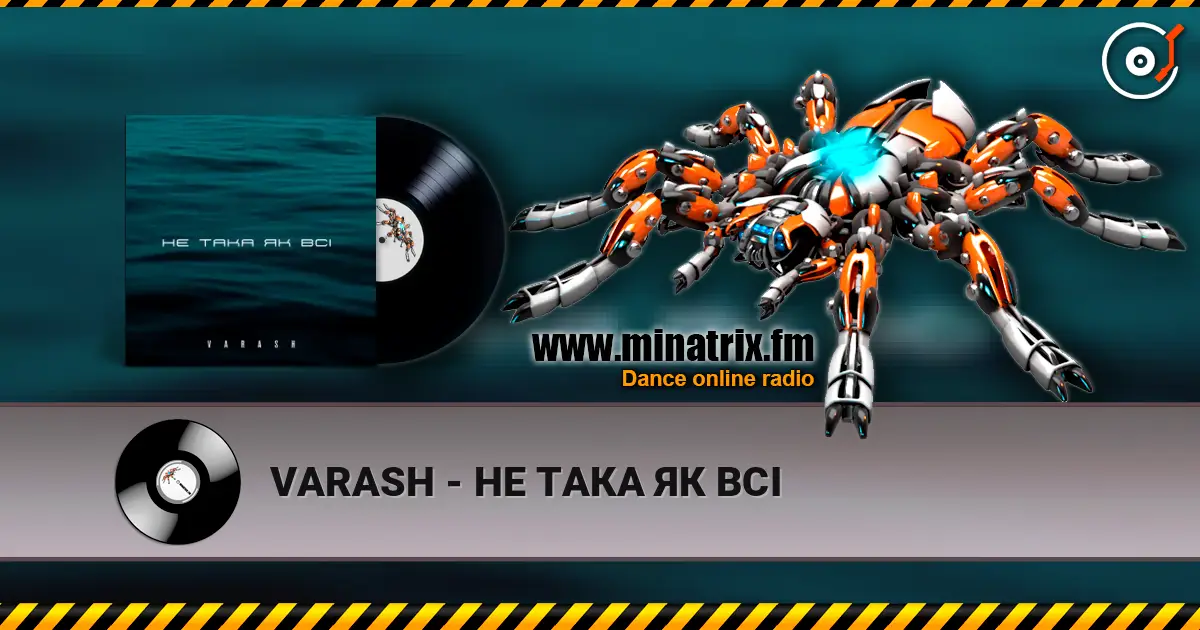 VARASH - НЕ ТАКА ЯК ВСІ жоғары сапада онлайн тыңдау | Minatrix.FM