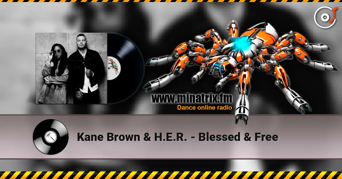 Kane Brown & H.E.R. - Blessed & Free жоғары сапада онлайн тыңдау | Minatrix.FM