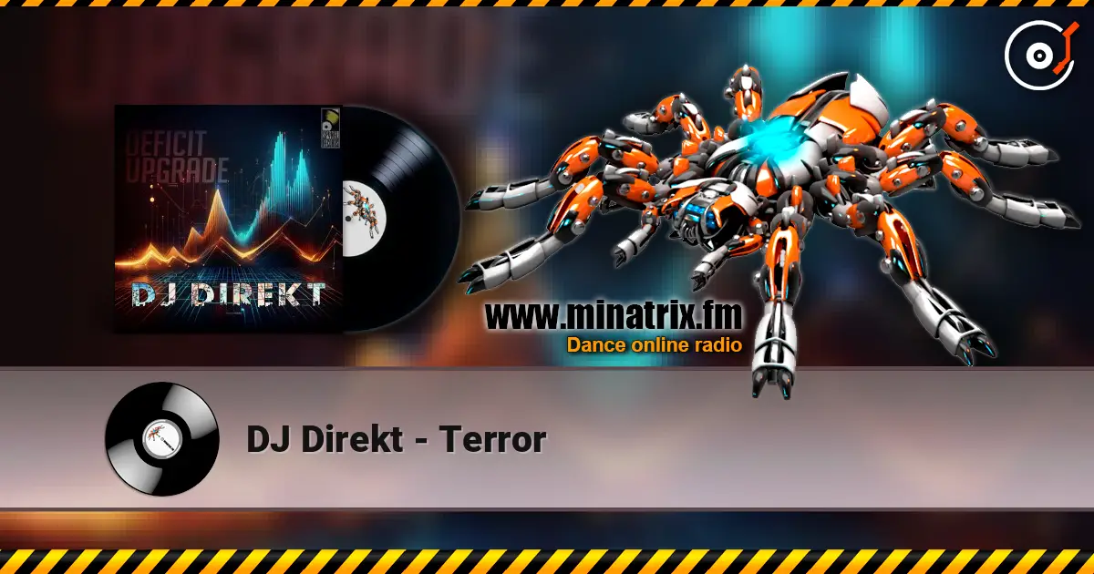 DJ Direkt - Terror жоғары сапада онлайн тыңдау | Minatrix.FM