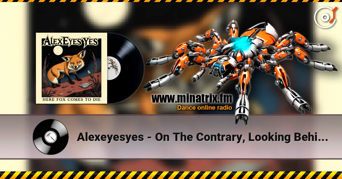 Alexeyesyes - On The Contrary, Looking Behind The Walking One Will Gain жоғары сапада онлайн тыңдау | Minatrix.FM