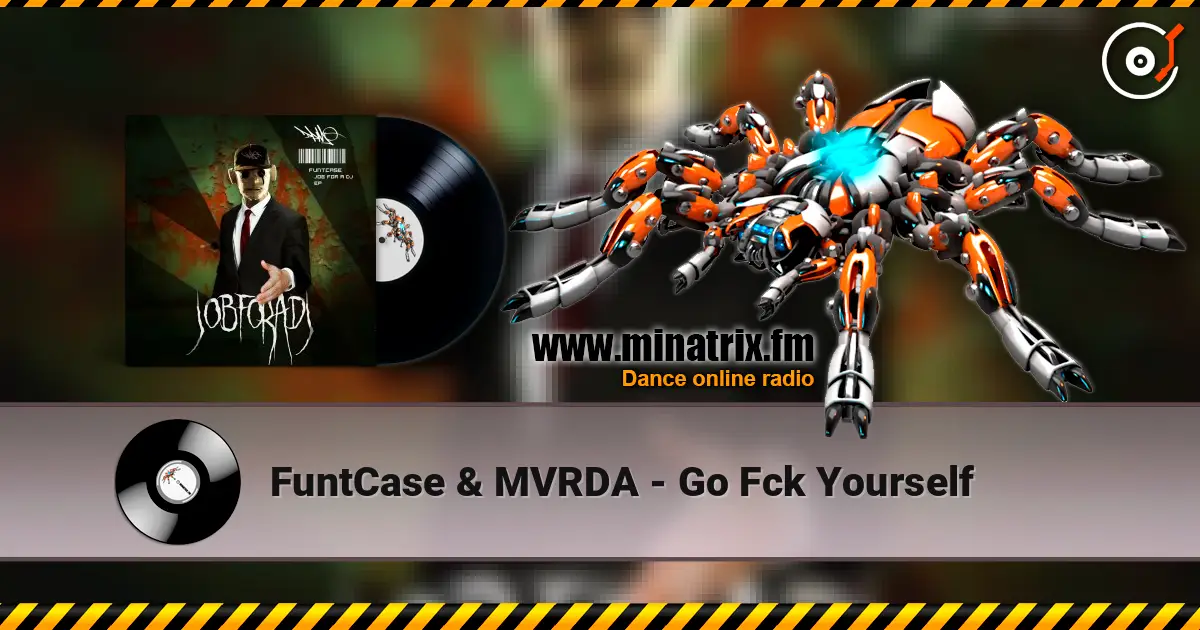 FuntCase & MVRDA - Go Fck Yourself жоғары сапада онлайн тыңдау | Minatrix.FM