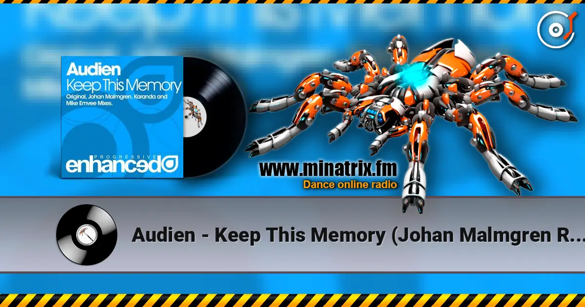 Audien - Keep This Memory (Johan Malmgren Remix) жоғары сапада онлайн тыңдау | Minatrix.FM