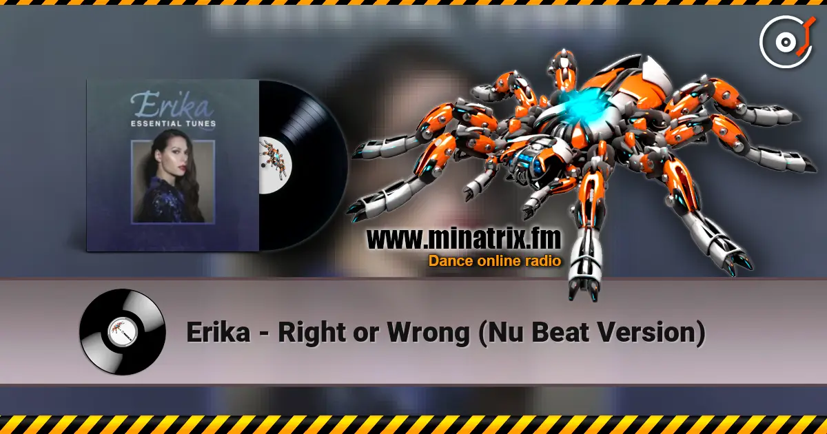 Erika - Right or Wrong (Nu Beat Version) жоғары сапада онлайн тыңдау | Minatrix.FM