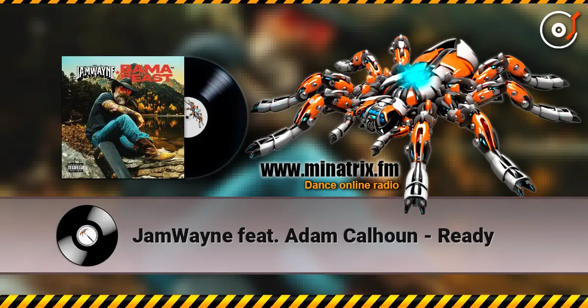 JamWayne feat. Adam Calhoun - Ready жоғары сапада онлайн тыңдау | Minatrix.FM
