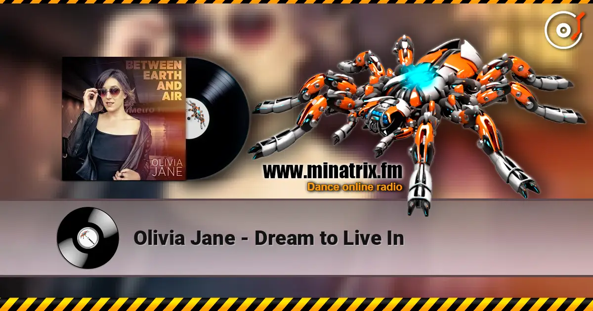 Olivia Jane - Dream to Live In жоғары сапада онлайн тыңдау | Minatrix.FM