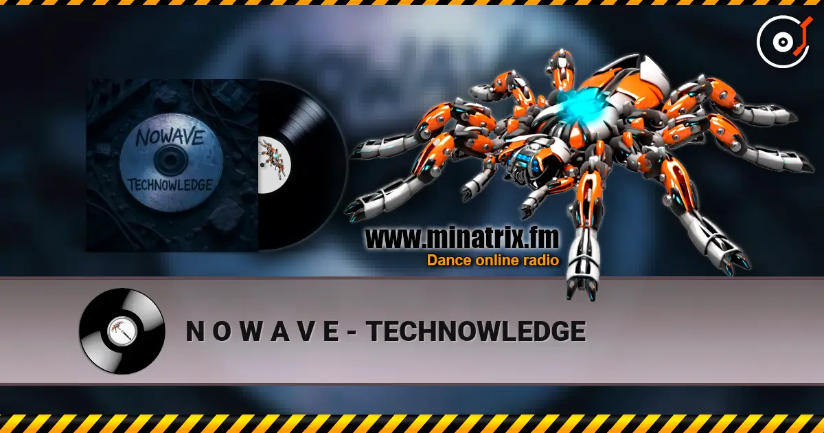 N O W A V E - TECHNOWLEDGE жоғары сапада онлайн тыңдау | Minatrix.FM