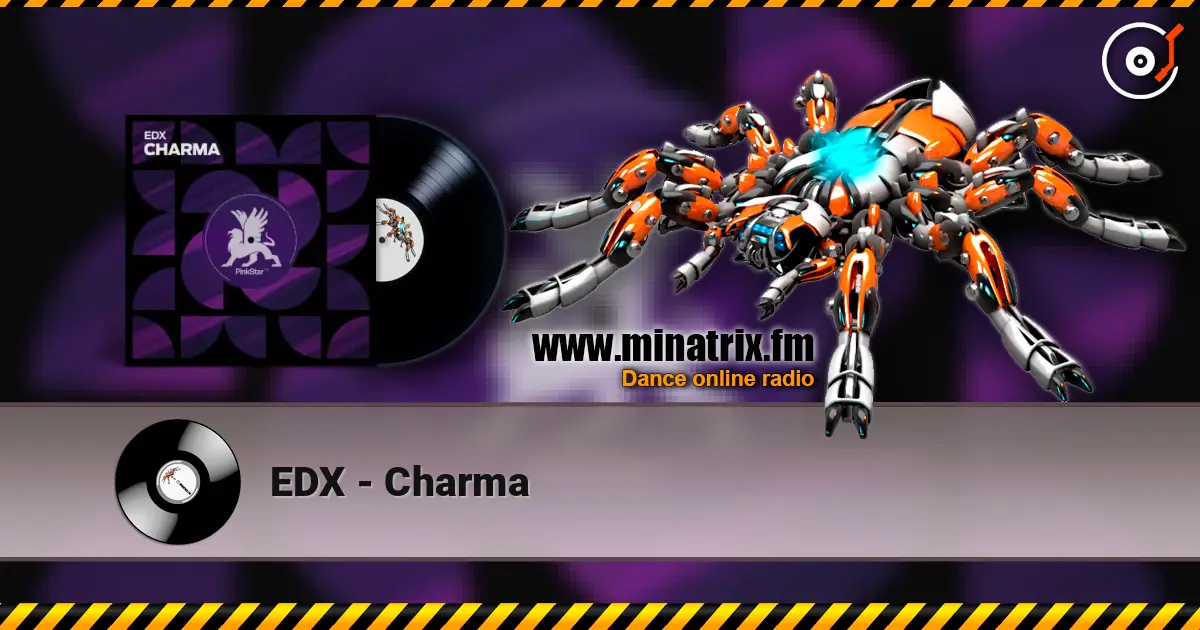 EDX - Charma жоғары сапада онлайн тыңдау | Minatrix.FM