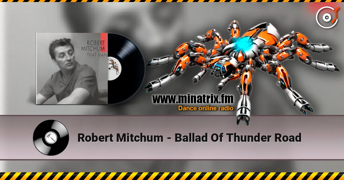 Robert Mitchum - Ballad Of Thunder Road жоғары сапада онлайн тыңдау | Minatrix.FM