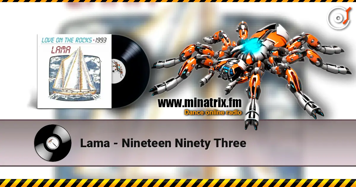 Lama - Nineteen Ninety Three жоғары сапада онлайн тыңдау | Minatrix.FM