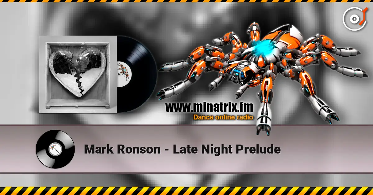 Mark Ronson - Late Night Prelude жоғары сапада онлайн тыңдау | Minatrix.FM