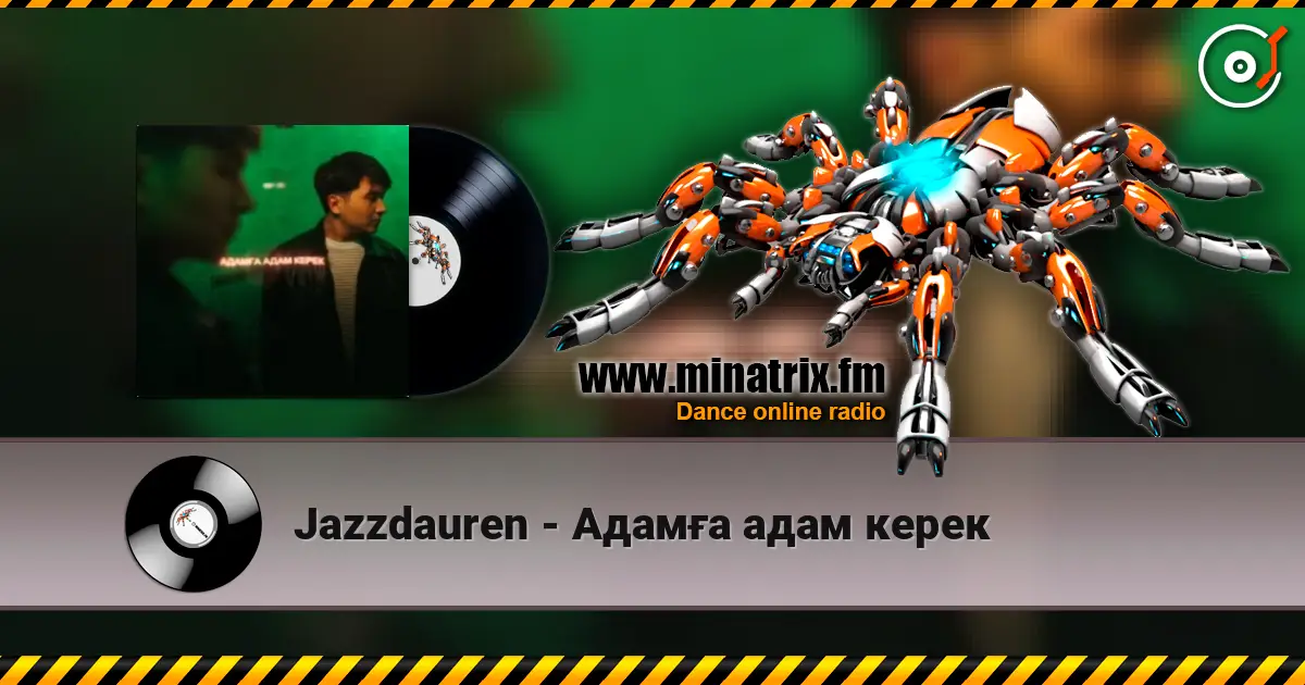 Jazzdauren - Адамға адам керек жоғары сапада онлайн тыңдау | Minatrix.FM