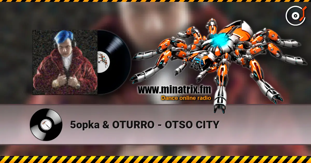 5opka & OTURRO - OTSO CITY жоғары сапада онлайн тыңдау | Minatrix.FM